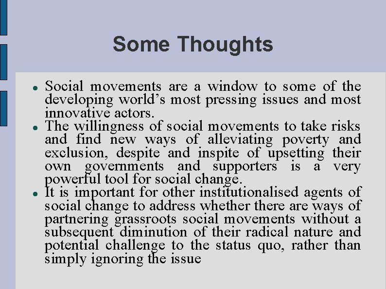 Some Thoughts Social movements are a window to some of the developing world’s most