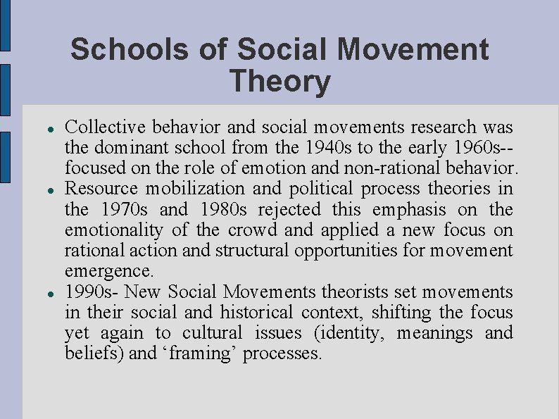 Schools of Social Movement Theory Collective behavior and social movements research was the dominant
