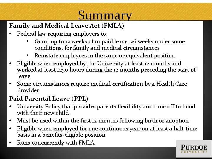 Summary Family and Medical Leave Act (FMLA) • Federal law requiring employers to: •