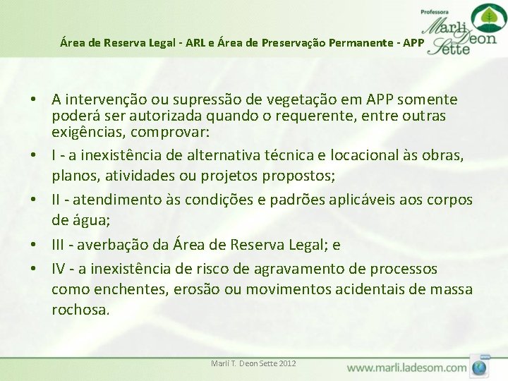 Área de Reserva Legal - ARL e Área de Preservação Permanente - APP •