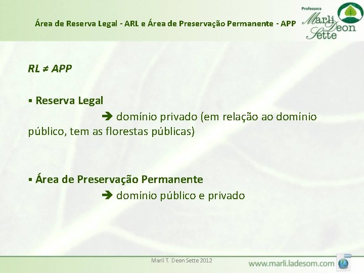 Área de Reserva Legal - ARL e Área de Preservação Permanente - APP RL