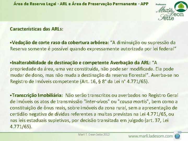 Área de Reserva Legal - ARL e Área de Preservação Permanente - APP Características