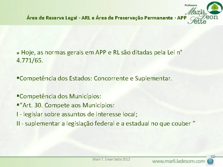 Área de Reserva Legal - ARL e Área de Preservação Permanente - APP Hoje,