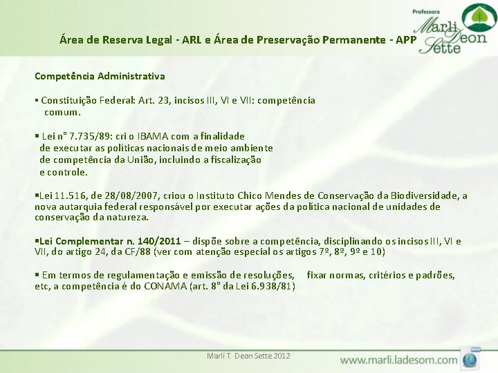 Área de Reserva Legal - ARL e Área de Preservação Permanente - APP Competência