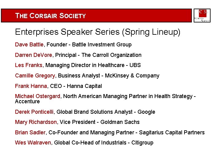 THE CORSAIR SOCIETY Enterprises Speaker Series (Spring Lineup) Dave Battle, Founder - Battle Investment