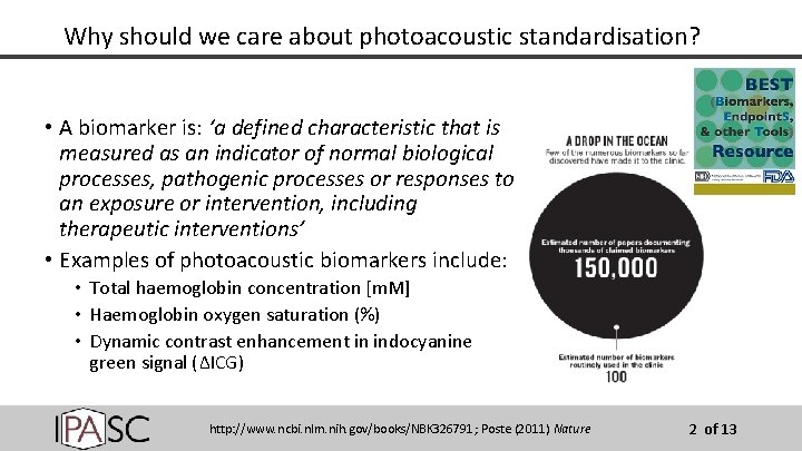 Why should we care about photoacoustic standardisation? • A biomarker is: ‘a defined characteristic