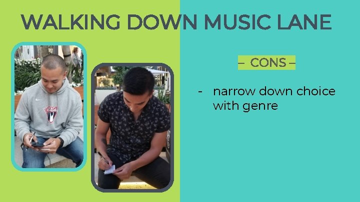 WALKING DOWN MUSIC LANE – CONS – - narrow down choice with genre WALKING DOWN MUSIC LANE – CONS – - narrow down choice with genre
