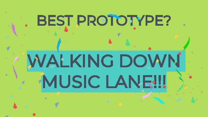 BEST PROTOTYPE? WALKING DOWN MUSIC LANE!!! BEST PROTOTYPE? WALKING DOWN MUSIC LANE!!!