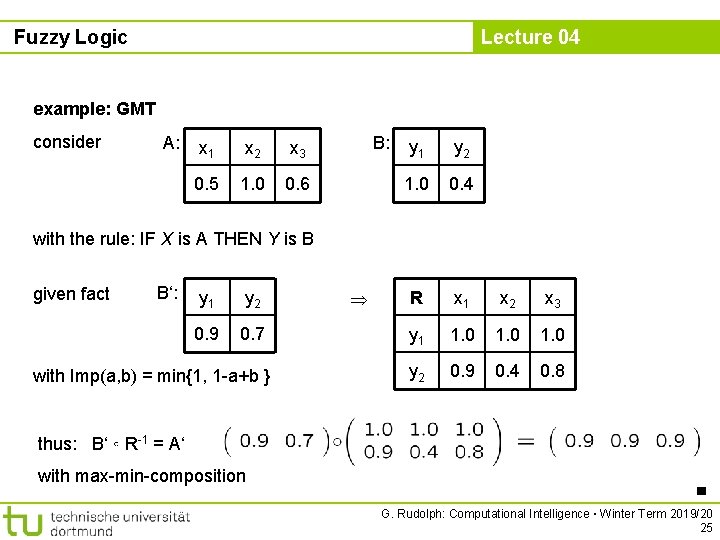 Fuzzy Logic Lecture 04 example: GMT consider A: x 1 x 2 x 3