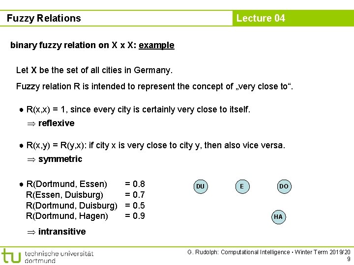 Fuzzy Relations Lecture 04 binary fuzzy relation on X x X: example Let X