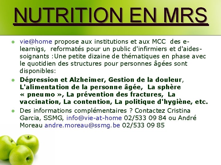 NUTRITION EN MRS l l l vie@home propose aux institutions et aux MCC des