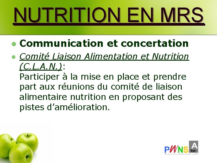 NUTRITION EN MRS l Communication et concertation l Comité Liaison Alimentation et Nutrition (C.