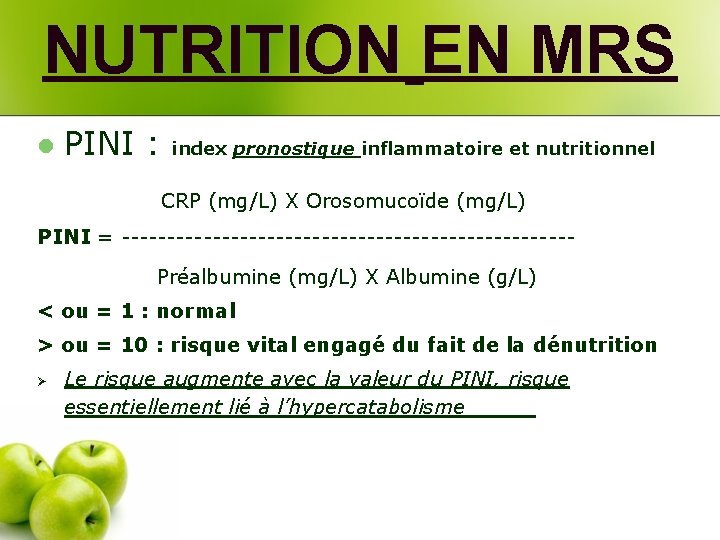 NUTRITION EN MRS l PINI : index pronostique inflammatoire et nutritionnel CRP (mg/L) X