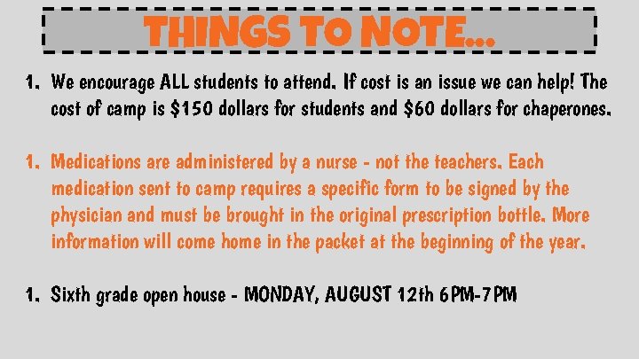 THINGS TO NOTE. . . 1. We encourage ALL students to attend. If cost