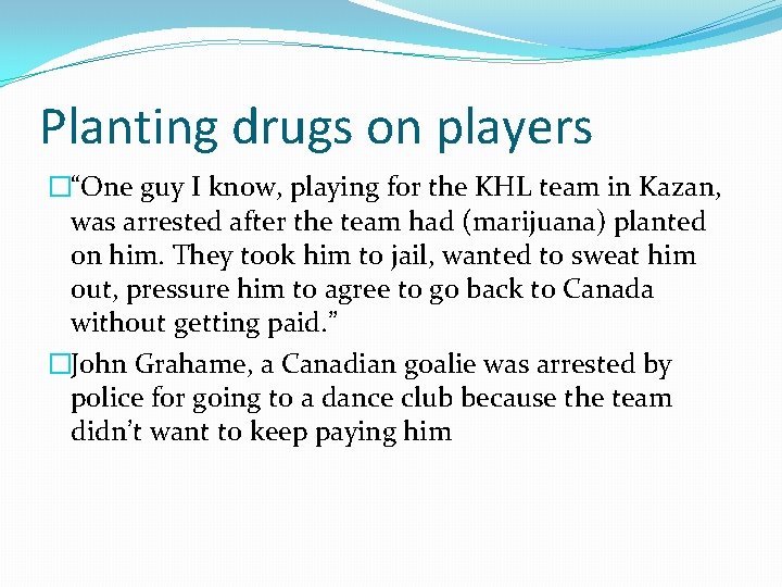 Planting drugs on players �“One guy I know, playing for the KHL team in Planting drugs on players �“One guy I know, playing for the KHL team in