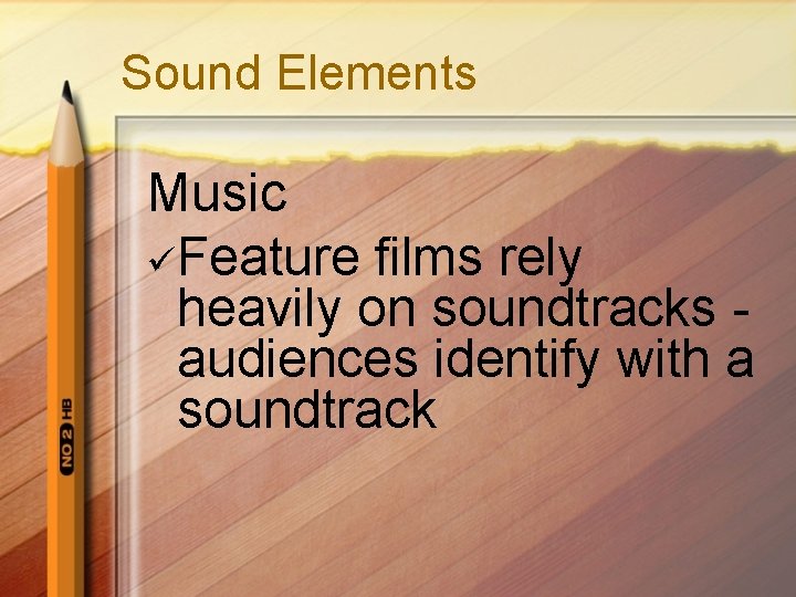 Sound Elements Music üFeature films rely heavily on soundtracks audiences identify with a soundtrack