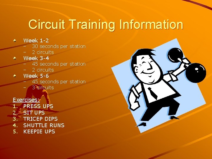 Circuit Training Information Week 1 -2 – – 30 seconds per station 2 circuits