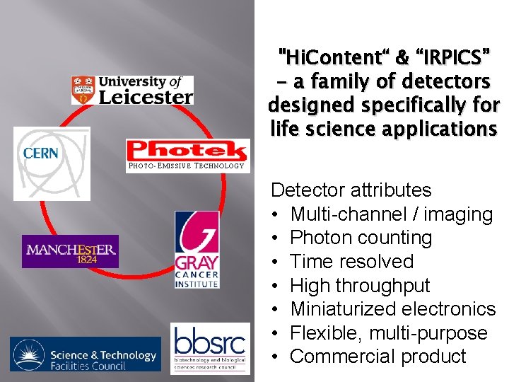 "Hi. Content“ & “IRPICS” - a family of detectors designed specifically for life science