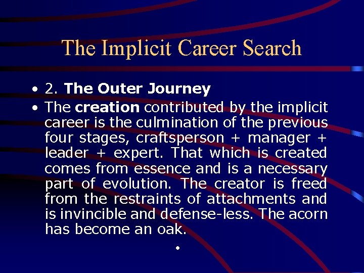 The Implicit Career Search • 2. The Outer Journey • The creation contributed by