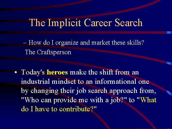 The Implicit Career Search – How do I organize and market these skills? The