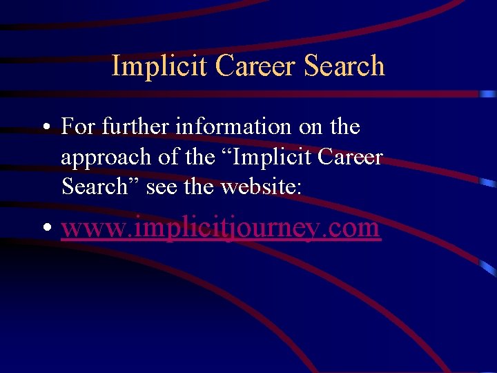 Implicit Career Search • For further information on the approach of the “Implicit Career