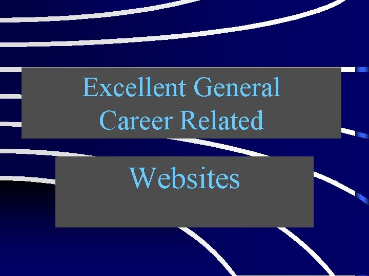 Excellent General Career Related Websites 