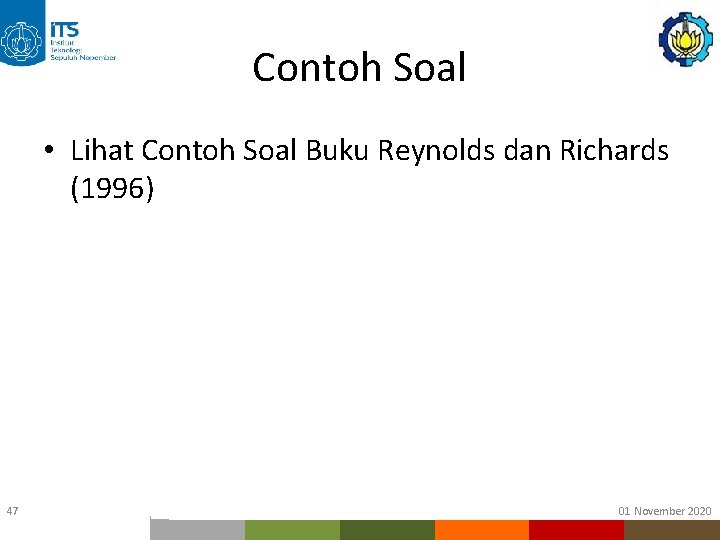 Contoh Soal • Lihat Contoh Soal Buku Reynolds dan Richards (1996) ftsp 47 01 Contoh Soal • Lihat Contoh Soal Buku Reynolds dan Richards (1996) ftsp 47 01