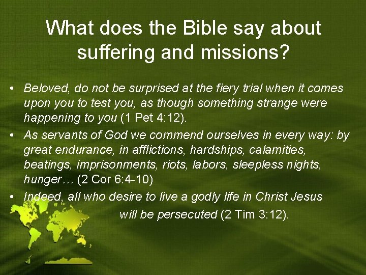 What does the Bible say about suffering and missions? • Beloved, do not be