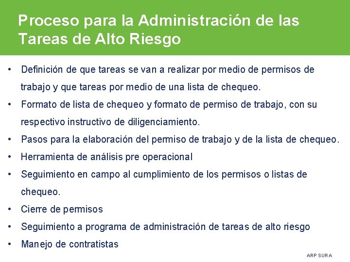 Proceso para la Administración de las Tareas de Alto Riesgo • Definición de que