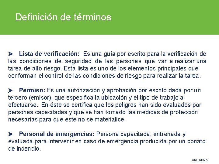 Definición de términos Lista de verificación: Es una guía por escrito para la verificación