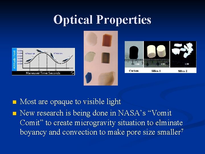 Optical Properties n n Most are opaque to visible light New research is being