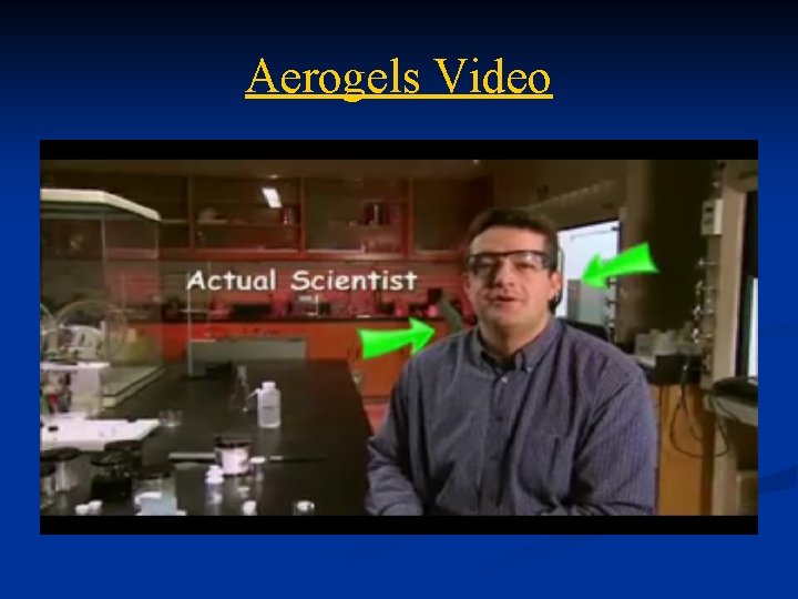 Aerogels Video 