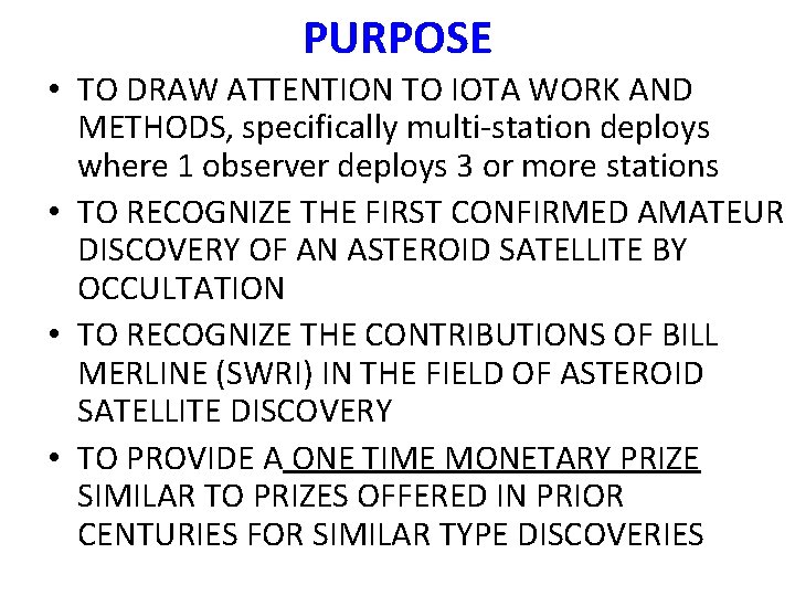 PURPOSE • TO DRAW ATTENTION TO IOTA WORK AND METHODS, specifically multi-station deploys where