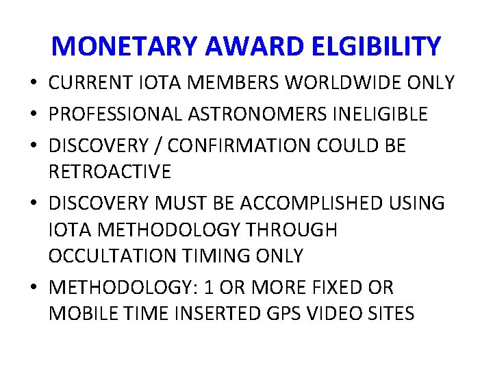 MONETARY AWARD ELGIBILITY • CURRENT IOTA MEMBERS WORLDWIDE ONLY • PROFESSIONAL ASTRONOMERS INELIGIBLE •