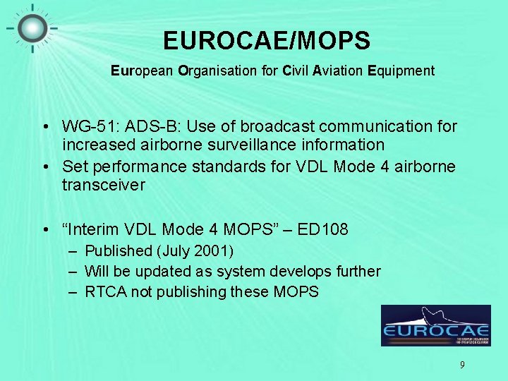 VDL Mode 4 Overview and development status Presented