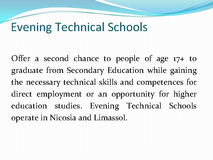 Evening Technical Schools Offer a second chance to people of age 17+ to graduate