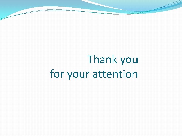 Thank you for your attention 