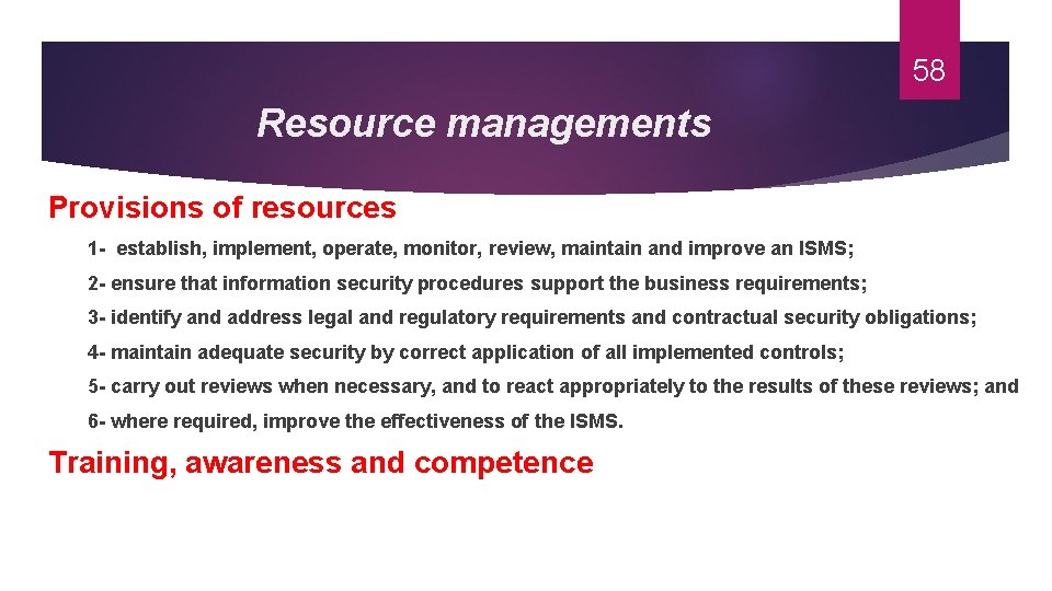 58 Resource managements Provisions of resources 1 - establish, implement, operate, monitor, review, maintain