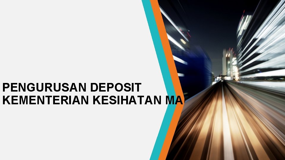 PENGURUSAN DEPOSIT KEMENTERIAN KESIHATAN MALAYSIA 