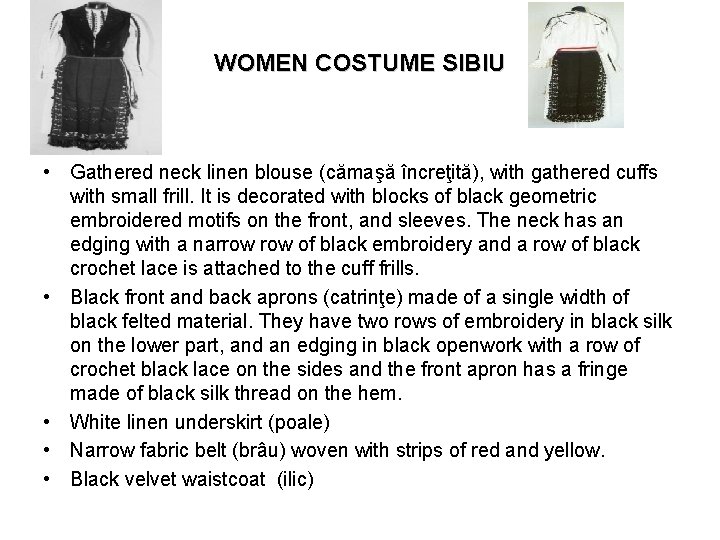 WOMEN COSTUME SIBIU • Gathered neck linen blouse (cămaşă încreţită), with gathered cuffs with