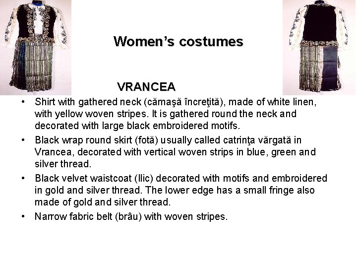 Women’s costumes V VRANCEA • Shirt with gathered neck (cămaşă încreţită), made of white