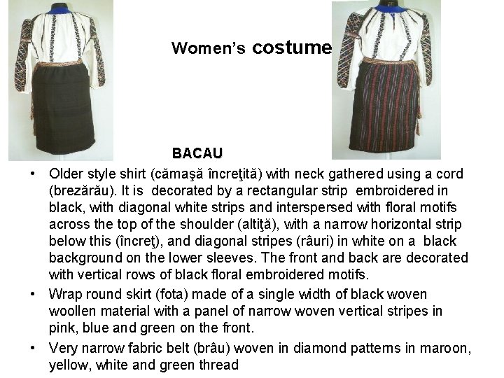 Women’s costume B BACAU • Older style shirt (cămaşă încreţită) with neck gathered using