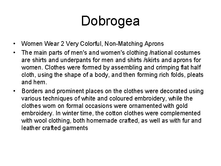 Dobrogea • Women Wear 2 Very Colorful, Non-Matching Aprons • The main parts of