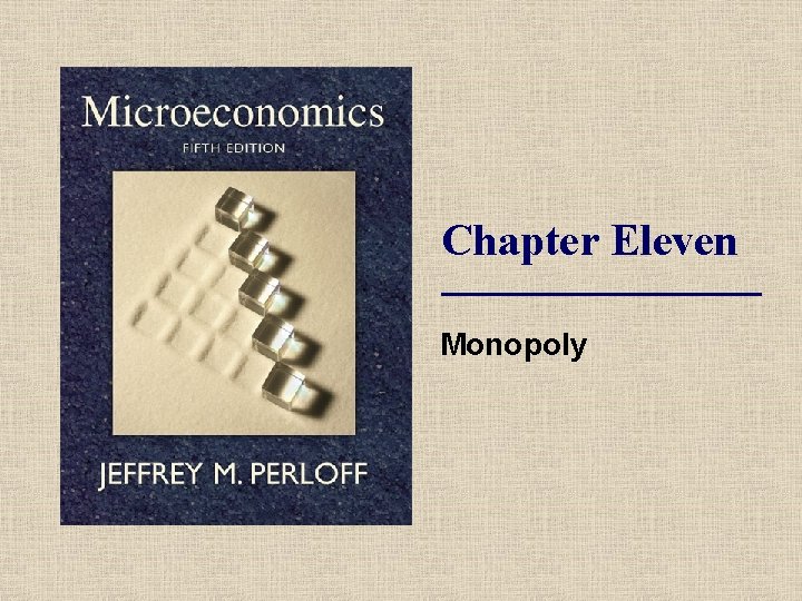 Chapter Eleven Monopoly 