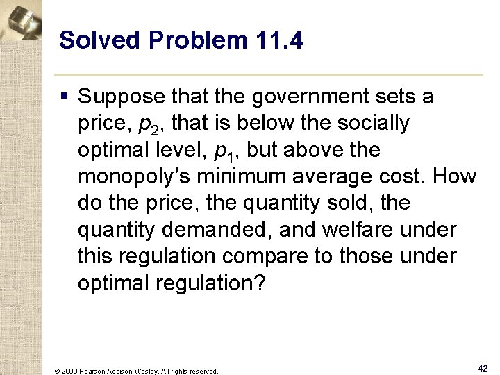 Solved Problem 11. 4 § Suppose that the government sets a price, p 2,