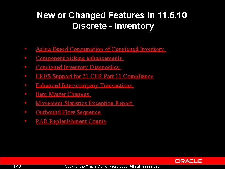 New or Changed Features in 11. 5. 10 Discrete - Inventory • • •