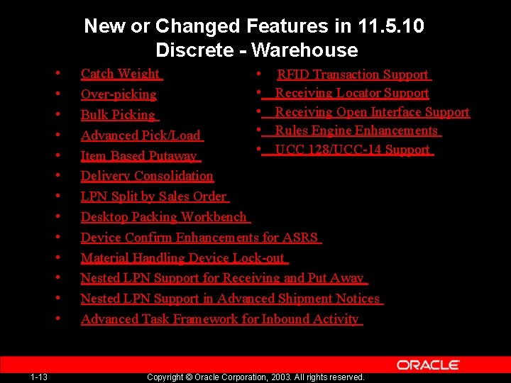 New or Changed Features in 11. 5. 10 Discrete - Warehouse • • •