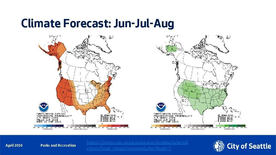 Climate Forecast: Jun-Jul-Aug May 2018 April 2019 Parks and Recreation Parks Recreation https: //www.