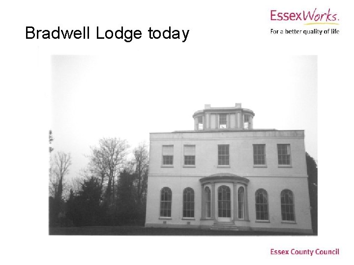 Bradwell Lodge today 