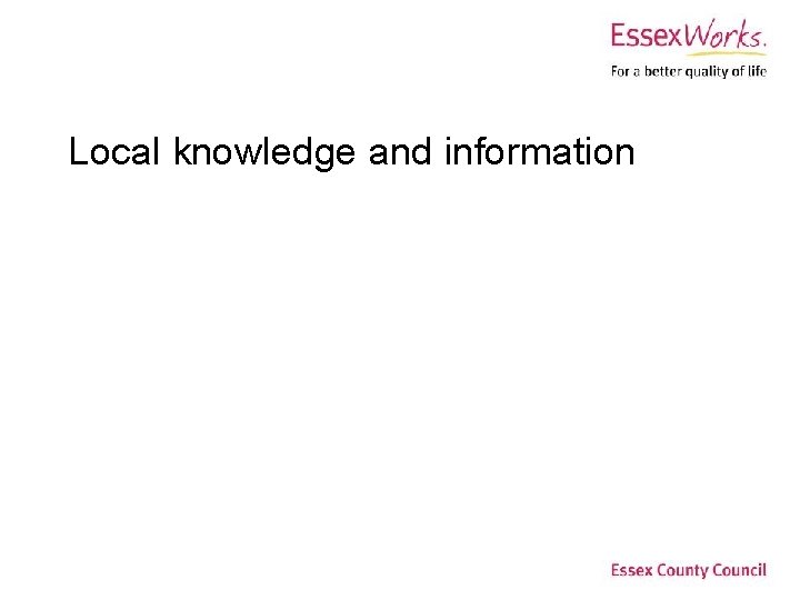 Local knowledge and information 